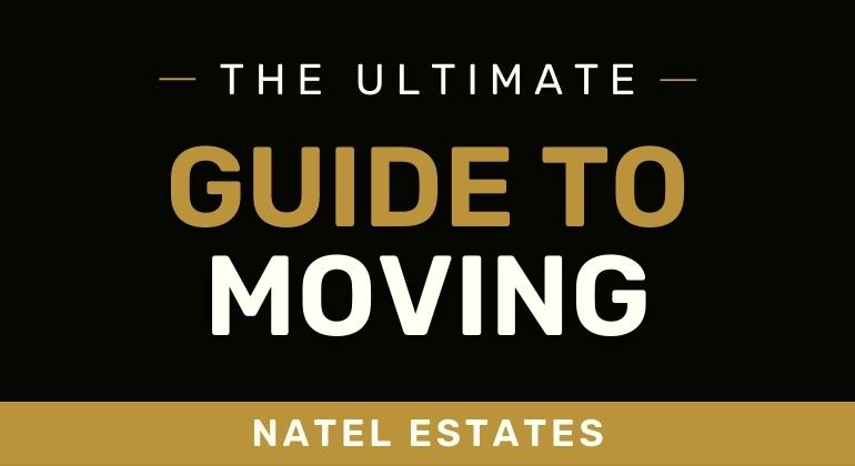 The Ultimate Guide To Moving by Natel Estates